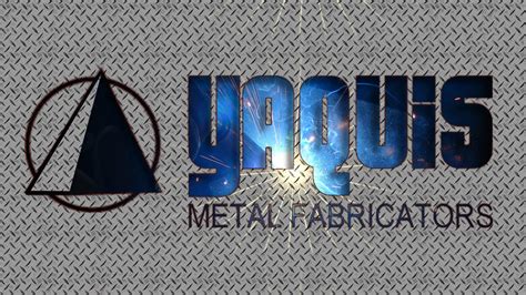 Yaquis Metal Fabricators 